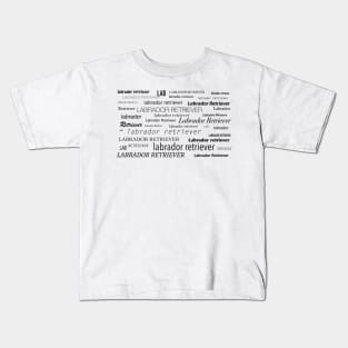 Labrador Retriever Word Cloud Kids T-Shirt